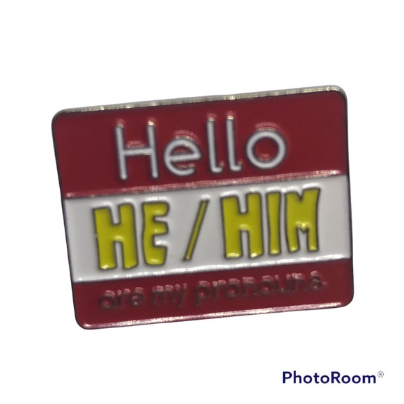 HELLO…HE / HIM ARE MY PRONOUNS NAME TAG IDENTIFIER LAPEL FLAIR PIN NEW - Picture 2 of 3